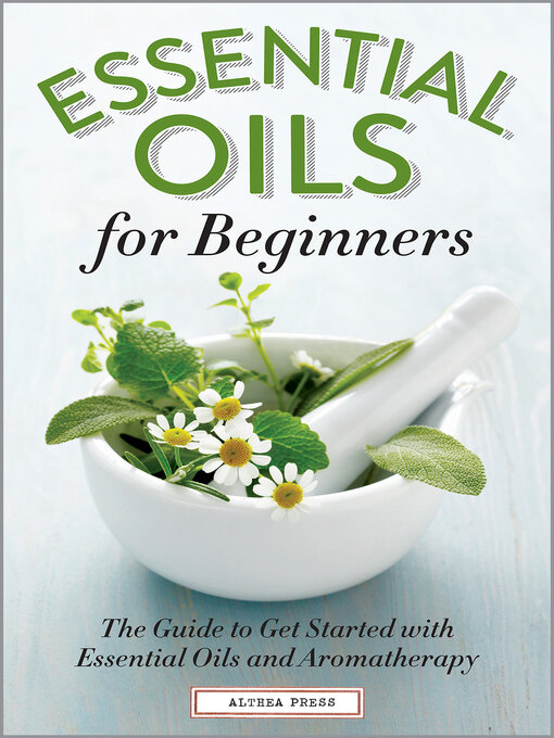 Title details for Essential Oils for Beginners by Althea Press - Available